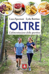 Oltre. L alimentazione dello sportivo