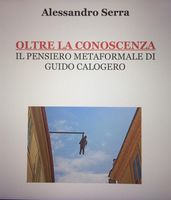 Oltre la conoscenza. Il pensiero metaformale di Guido Calogero