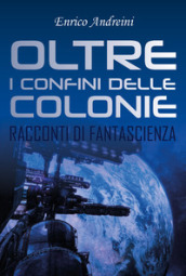 Oltre i confini delle colonie