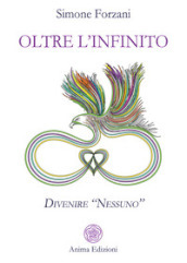 Oltre l infinito. Divenire «nessuno»