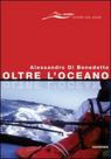 Oltre l'oceano - Alessandro Di Benedetto