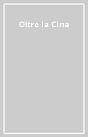 Oltre la Cina