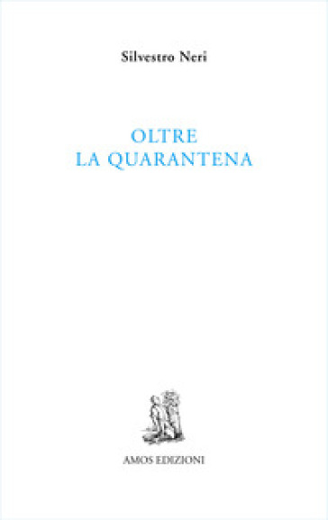 Oltre la quarantena - Silvestro Neri