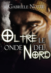 Oltre le onde del nord