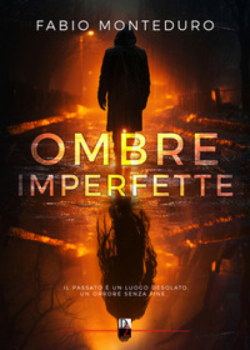 Ombre imperfette - Fabio Monteduro