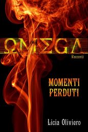 Omega: Momenti perduti