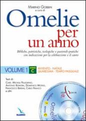 Omelie per un anno. Bibliche, patristiche, teologiche e pastorali-pratiche con indicazioni per la celebrazione e il canto. Anno C. Vol. 1