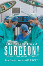 On Becoming a Surgeon!