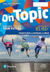 On topic. Level B1-B1. With Booklet, Entry book. Per la Scuola media. Con e-book. Con espansione online