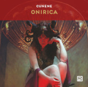 Onirica. Ediz. illustrata