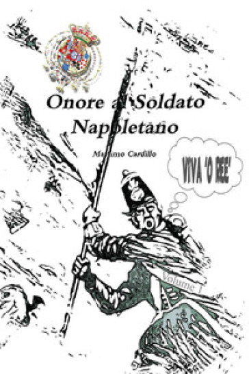 Onore al soldato napoletano - Massimo Cardillo