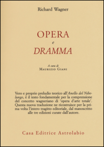 Opera e dramma - W. Richard Wagner