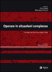 Operare in situazioni complesse. La negoziazione nei contesti critici