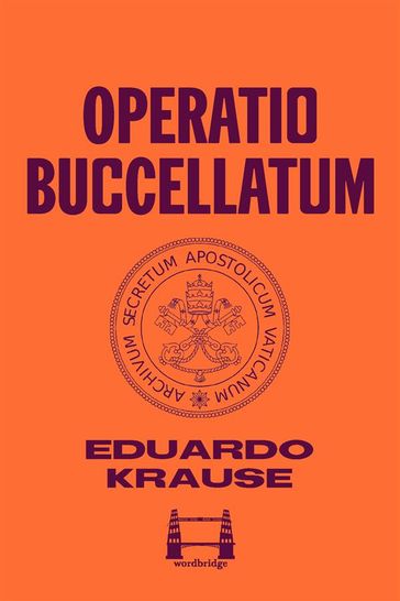 Operatio Buccellatum - Eduardo Krause