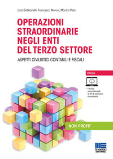 Operazioni straordinarie negli enti del terzo settore - Lara Gabbanelli - Francesca Moroni - Monica Peta