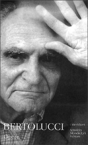 Opere - Attilio Bertolucci