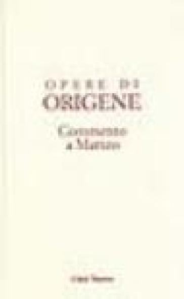 Opere di Origene. Vol. 11/1: Commento a Matteo 1 - Origene