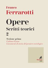 Opere. Scritti Teorici 2