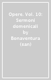 Opere. Vol. 10: Sermoni domenicali