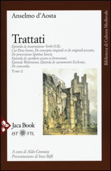 Opere. Vol. 2: Trattati - Anselmo d