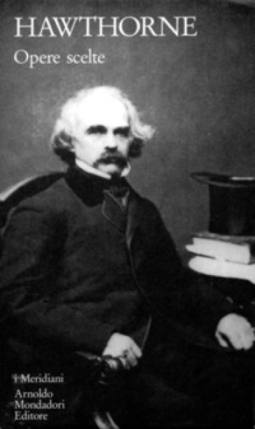 Opere scelte - Nathaniel Hawthorne