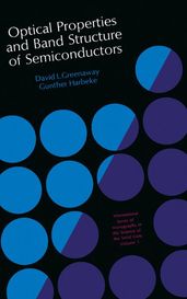 Optical Properties and Band Structure of Semiconductors: International Series of Monographs in The Science of The Solid State