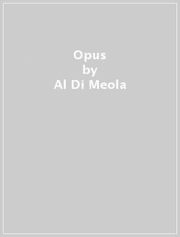 Opus - Al Di Meola