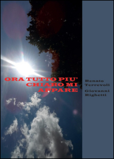 Ora tutto più chiaro mi appare - Renato Terrevoli - Giovanni Righetti