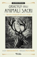 Oracolo degli animali sacri. Ispirazioni e messaggi dalla natura sacra e selvaggia. Vivida. Con Libro