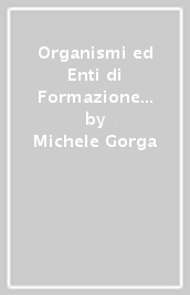 Organismi ed Enti di Formazione della Mediazione. La nuova disciplina per la qualificazione dei mediatori e dei formatori ai sensi del D.M. n. 150/2023