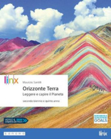 Orizzonte Terra. Leggere e capire il pianeta. Per il triennio delle Scuole superiori. Con app. Con e-book. Con espansione online - Maurizio Santilli