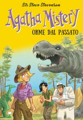 Orme dal passato. Agatha Mistery. Vol. 33