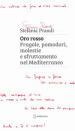 Oro rosso. Fragole, pomodori, molestie e sfruttamento nel Mediterraneo