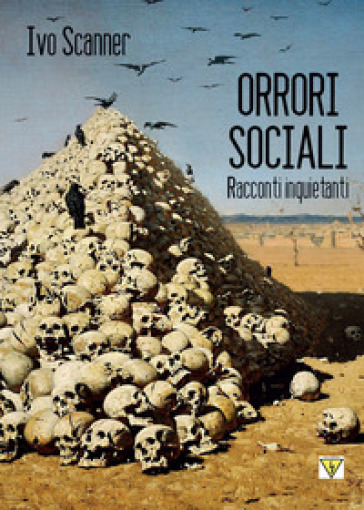 Orrori sociali - Ivo Scanner