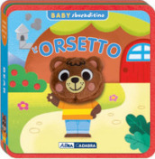 Orsetto. Baby sbucaditino in feltro. Ediz. a colori