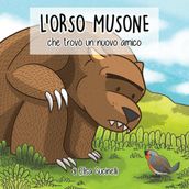 L Orso Musone che trovò un nuovo amico