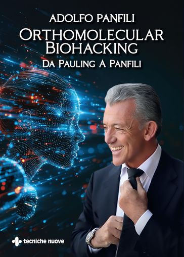 Orthomolecular Biohacking - Adolfo Panfil