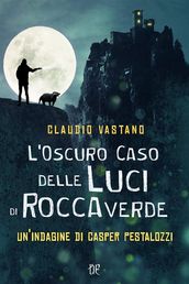 L Oscuro Caso delle Luci di Roccaverde