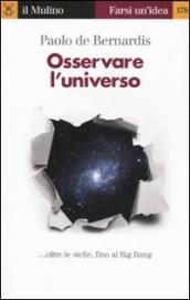 Osservare l universo... oltre le stelle, sino al Big Bang