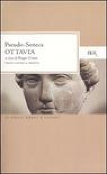 Ottavia. Testo latino a fronte - Pseudo Seneca