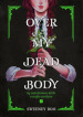 Over my dead body. La maledizione delle streghe perdute