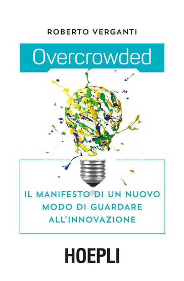 Overcrowded - Roberto Verganti