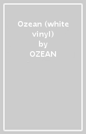 Ozean (white vinyl)