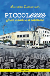 PICCOLezze. Follie e nevrosi in redazione