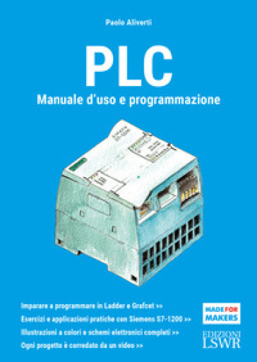 PLC. Manuale d'uso e programmazione - Paolo Aliverti