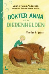 Paarden in gevaar - Dokter Anna en de dierenhelden