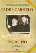 Padre Carmelo da Sessano. Il riflesso del sorriso di padre Pio