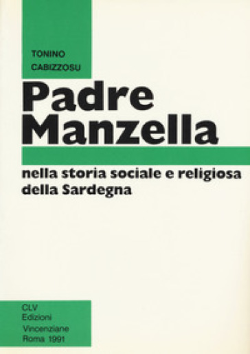 Padre Manzella nella storia sociale e religiosa della Sardegna - Tonino Cabizzosu