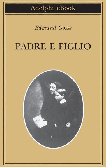 Padre e figlio - Edmund Gosse