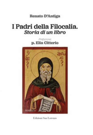 I Padri della Filocalia. Storia di un libro - Renato D